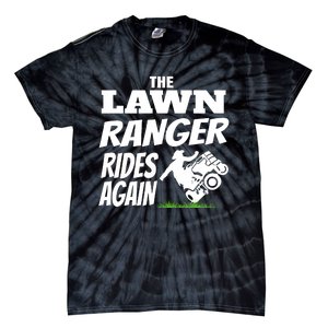 The Lawn Ranger Rides Again Lawn Mower Mowing Tie-Dye T-Shirt