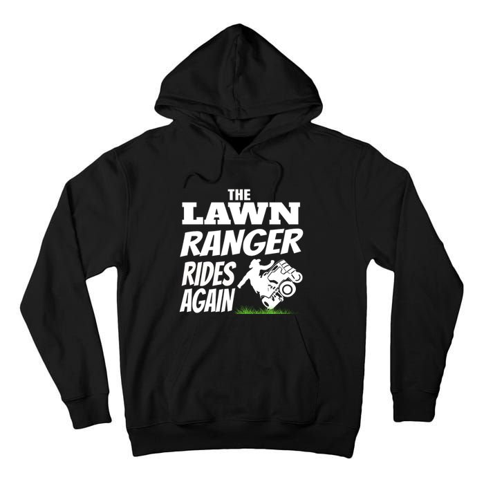 The Lawn Ranger Rides Again Lawn Mower Mowing Tall Hoodie