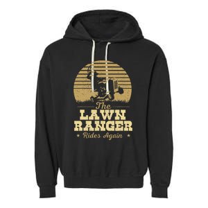 The Lawn Ranger Rides Again Landscraper Mower Landscaping Garment-Dyed Fleece Hoodie