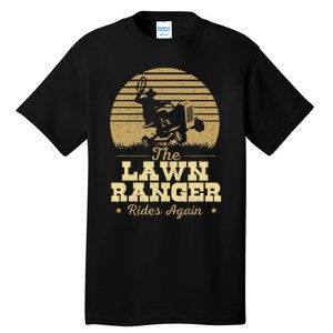 The Lawn Ranger Rides Again Landscraper Mower Landscaping Tall T-Shirt