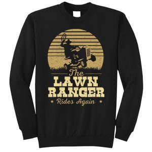 The Lawn Ranger Rides Again Landscraper Mower Landscaping Tall Sweatshirt