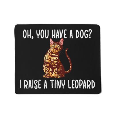 Tiny Leopard Rosetted Bengal Cat Owner Mousepad