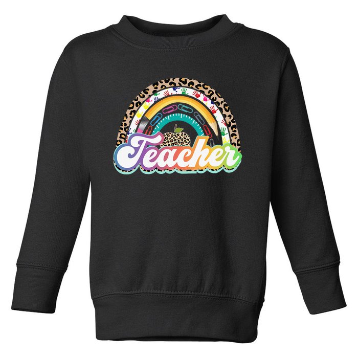 Teacher Life Rainbow Teacher for Wo Best Teacher Toddler Sweatshirt