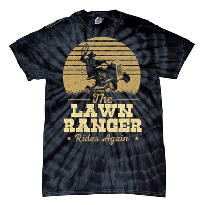 The Lawn Ranger Rides Again Landscraper Mower Landscaping Tie-Dye T-Shirt