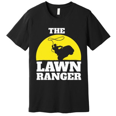 The Lawn Ranger Premium T-Shirt