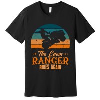 The Lawn Ranger Rides Again Mowing Vintage Retro Mower Premium T-Shirt