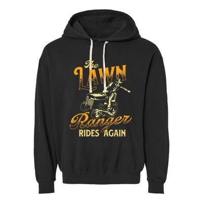 The Lawn Ranger Rides Again Gardener Lawn Mower Garment-Dyed Fleece Hoodie