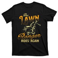 The Lawn Ranger Rides Again Gardener Lawn Mower T-Shirt