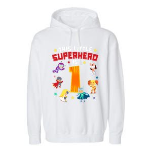 This Little Superhero Is 1 Year Old Super Hero 1st Bday Age Cute Gift Garment-Dyed Fleece Hoodie