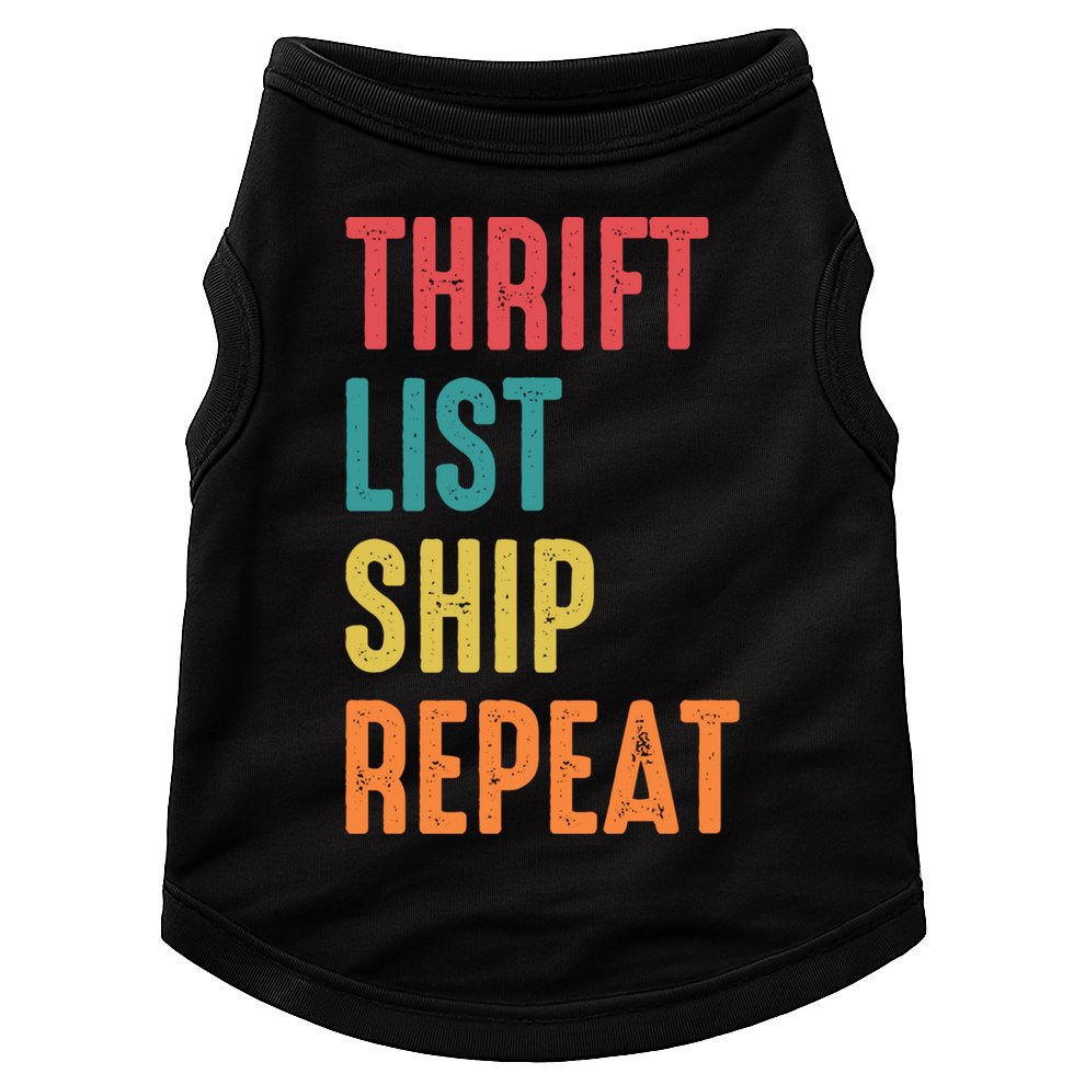 Thrift List Ship Repeat Funny Sourcing Reseller Gift Doggie Tank