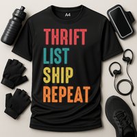 Thrift List Ship Repeat Funny Sourcing Reseller Gift Performance Shirt