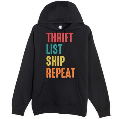 Thrift List Ship Repeat Funny Sourcing Reseller Gift Premium Pullover Hoodie
