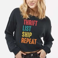 Thrift List Ship Repeat Funny Sourcing Reseller Gift Cropped Pullover Crew