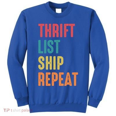Thrift List Ship Repeat Funny Sourcing Reseller Gift Tall Sweatshirt