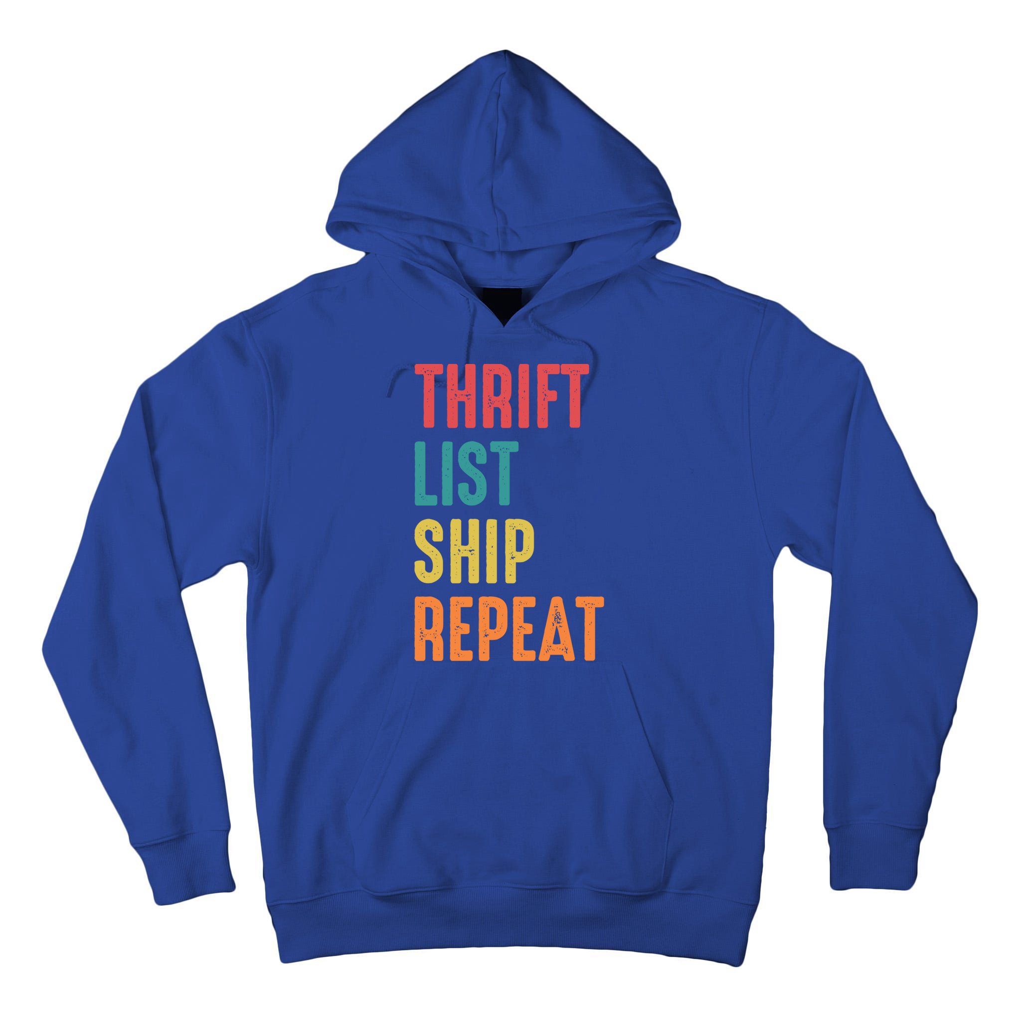 Thrift List Ship Repeat Funny Sourcing Reseller Gift Tall Hoodie