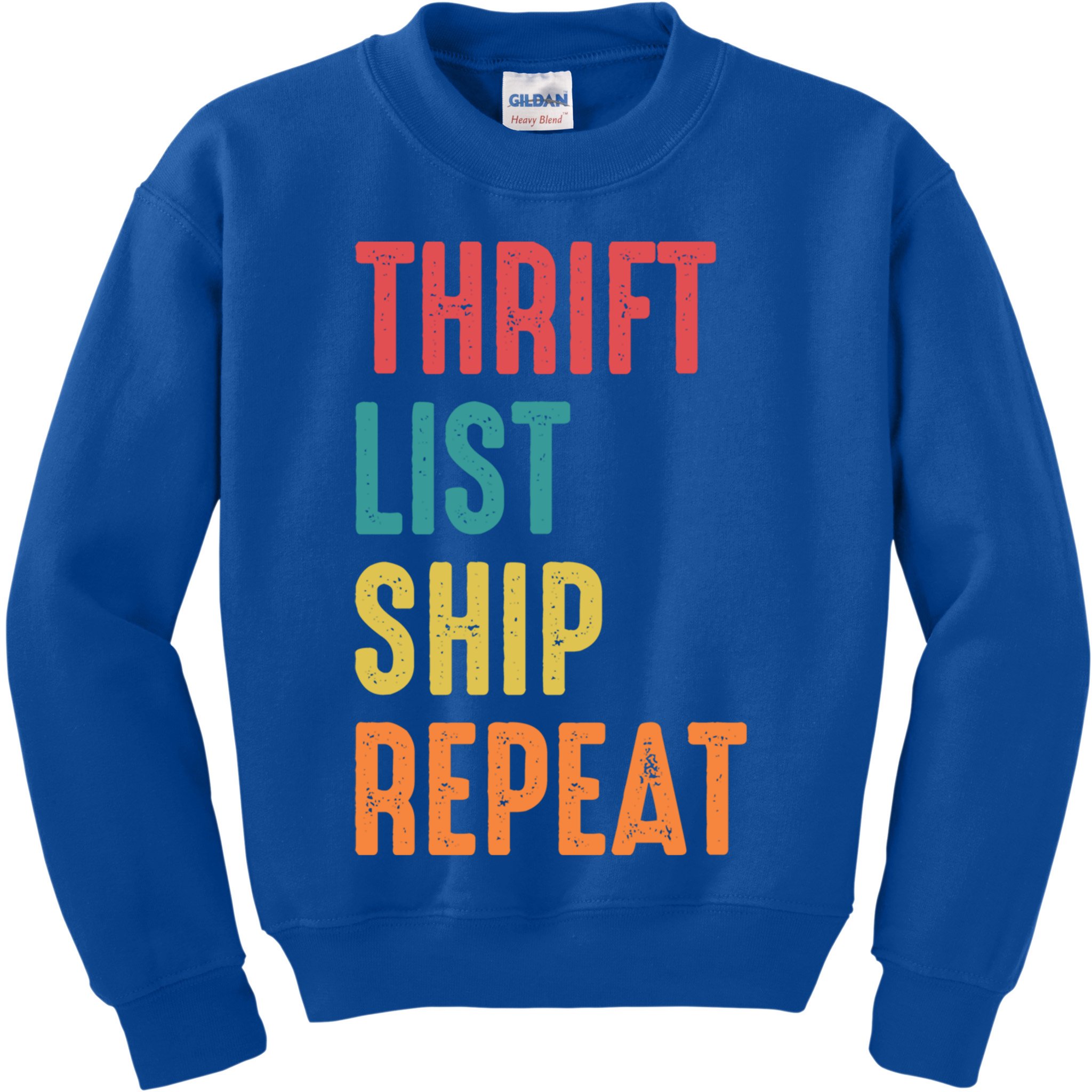 Thrift List Ship Repeat Funny Sourcing Reseller Gift Kids Sweatshirt