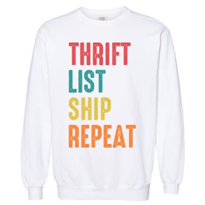 Thrift List Ship Repeat Funny Sourcing Reseller Gift Garment-Dyed Sweatshirt