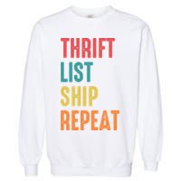 Thrift List Ship Repeat Funny Sourcing Reseller Gift Garment-Dyed Sweatshirt