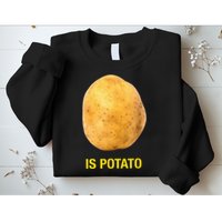 The Late Show With Stephen Colbert Is Potato Charity Sweatshirt