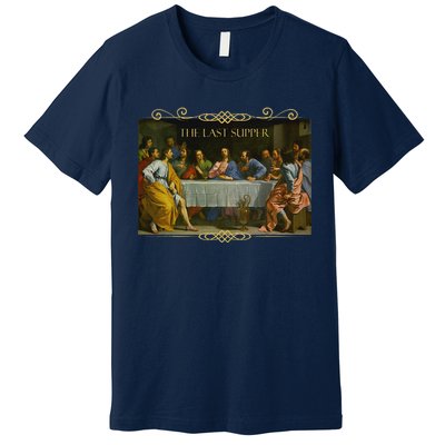 The Last Supper Painting Catholic Easter Jesus Lent Premium T-Shirt