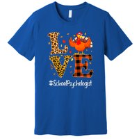 Thanksgiving Love School Psychologist Turkey Autumn Fall Premium T-Shirt