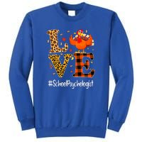 Thanksgiving Love School Psychologist Turkey Autumn Fall Tall Sweatshirt