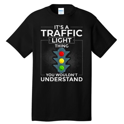 Traffic Light Sign Green Yellow Red Stop Stoplight Tall T-Shirt