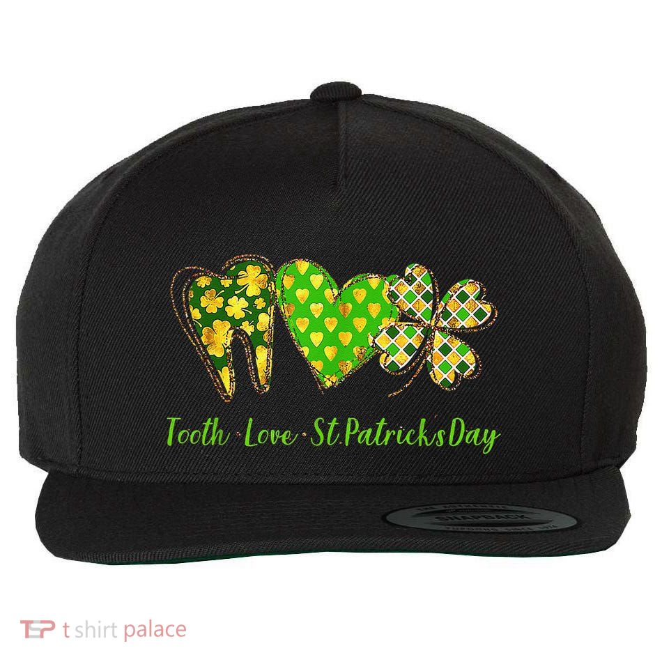 Tooth Love St Patricks Day Dental Hygiene Hygienist Dentist Wool Snapback Cap