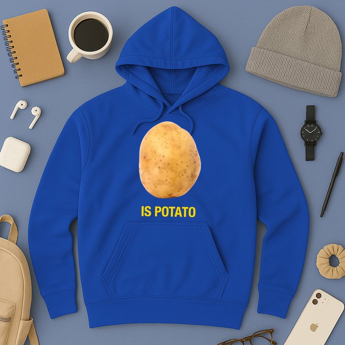 Is Potato Funny Hoodie