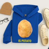 Is Potato Funny Hoodie