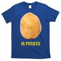 Is Potato Funny T-Shirt