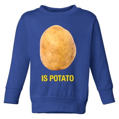 Is Potato Funny Toddler Sweatshirt