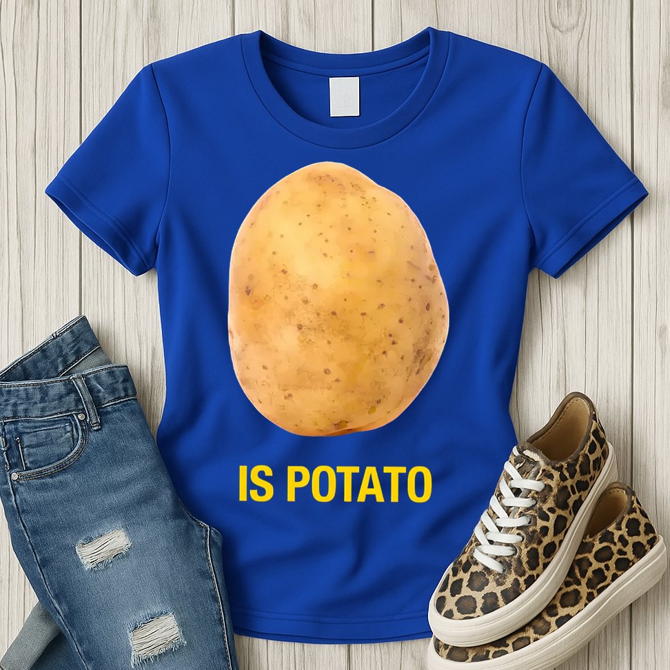 Is Potato Funny Womens T-Shirt