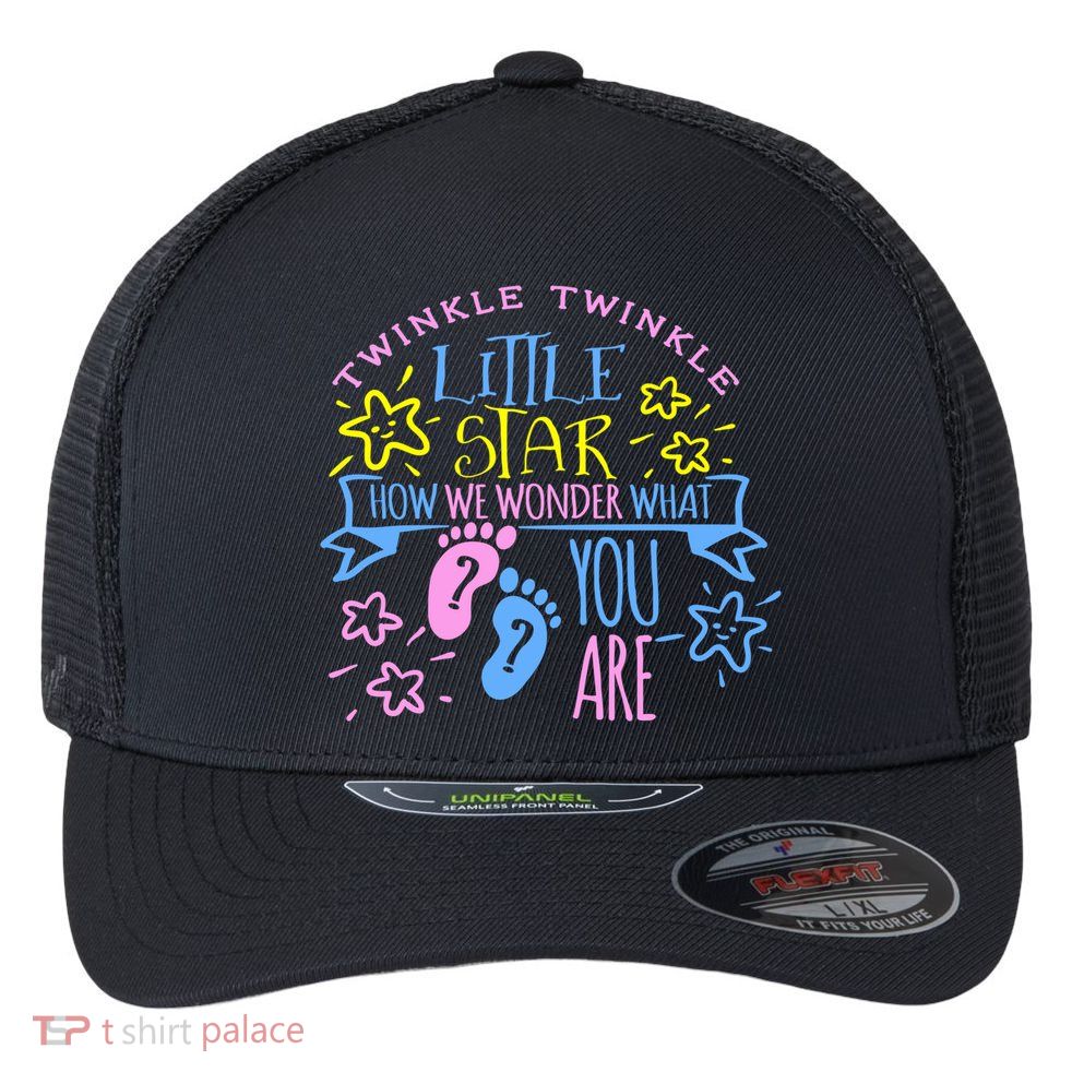 Twinkle Little Star How We Wonder What You Are Gender Reveal Gift Flexfit Unipanel Trucker Cap