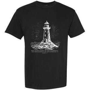 The Light Shines On In The Darkness And The Darkness Garment-Dyed Heavyweight T-Shirt