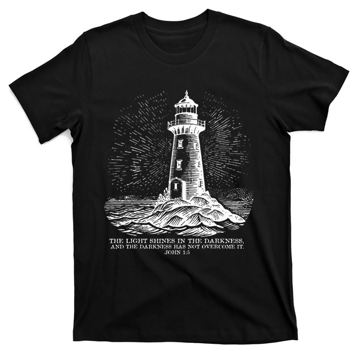 The Light Shines On In The Darkness And The Darkness T-Shirt