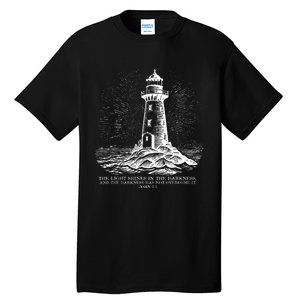 The Light Shines On In The Darkness And The Darkness Tall T-Shirt