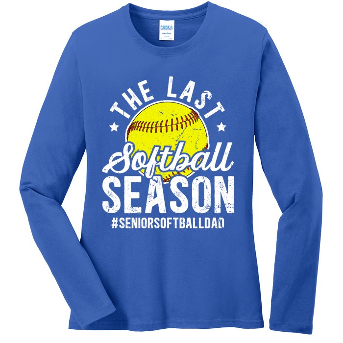 The Last Softball Season Softball Senior Dad 2026 Gift Ladies Long Sleeve Shirt