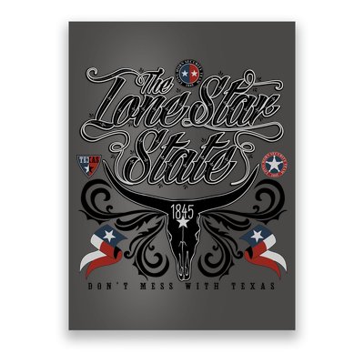 The Lone Star State 1845 Longhorn Don't Mess With Texas Poster