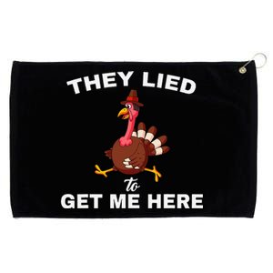 They Lied To Get Me Here Funny Thanksgiving Turkey Trot Grommeted Golf Towel