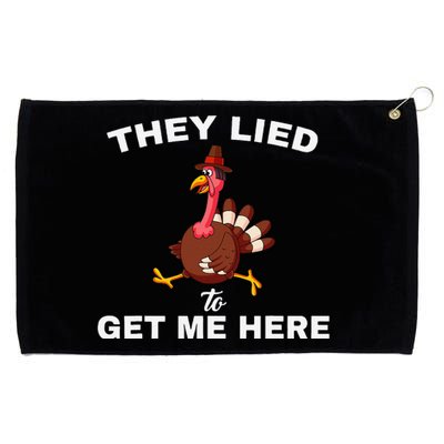 They Lied To Get Me Here Funny Thanksgiving Turkey Trot Grommeted Golf Towel