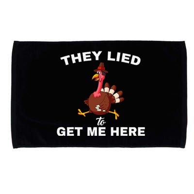 They Lied To Get Me Here Funny Thanksgiving Turkey Trot Microfiber Hand Towel