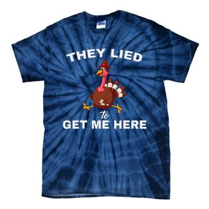 They Lied To Get Me Here Funny Thanksgiving Turkey Trot Tie-Dye T-Shirt