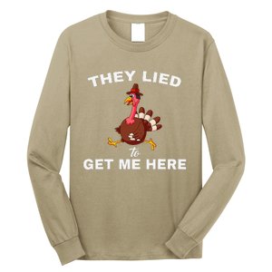 They Lied To Get Me Here Funny Thanksgiving Turkey Trot Long Sleeve Shirt