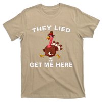 They Lied To Get Me Here Funny Thanksgiving Turkey Trot T-Shirt