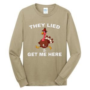 They Lied To Get Me Here Funny Thanksgiving Turkey Trot Tall Long Sleeve T-Shirt