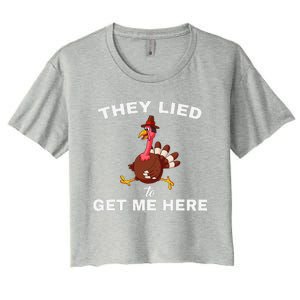 They Lied To Get Me Here Funny Thanksgiving Turkey Trot Women's Crop Top Tee