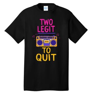 Two Legit To Quit 2nd Birthday Party Hip Hop Theme Toddlers Tall T-Shirt