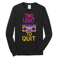 Two Legit To Quit 2nd Birthday Party Hip Hop Theme Toddlers Tall Long Sleeve T-Shirt