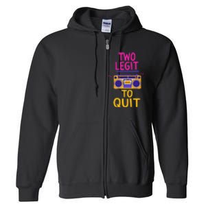 Two Legit To Quit 2nd Birthday Party Hip Hop Theme Toddlers Full Zip Hoodie